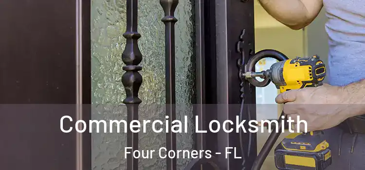 Commercial Locksmith Four Corners - FL