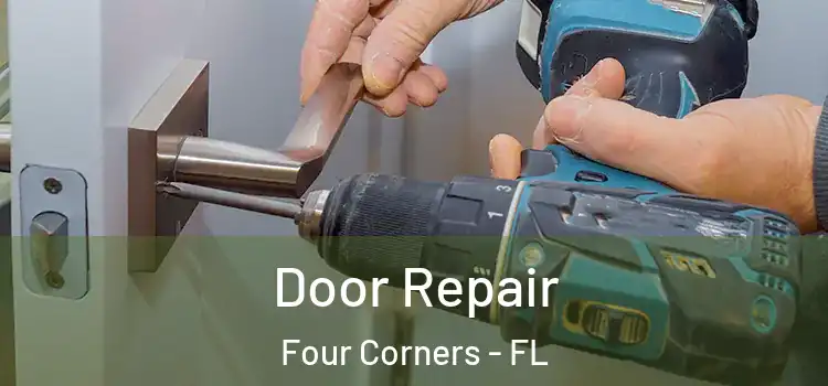 Door Repair Four Corners - FL