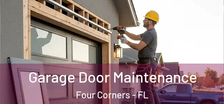 Garage Door Maintenance Four Corners - FL