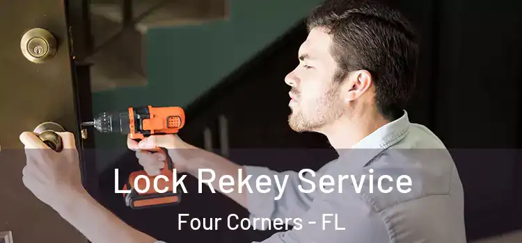 Lock Rekey Service Four Corners - FL